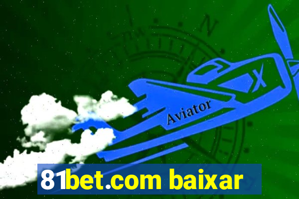 81bet.com baixar